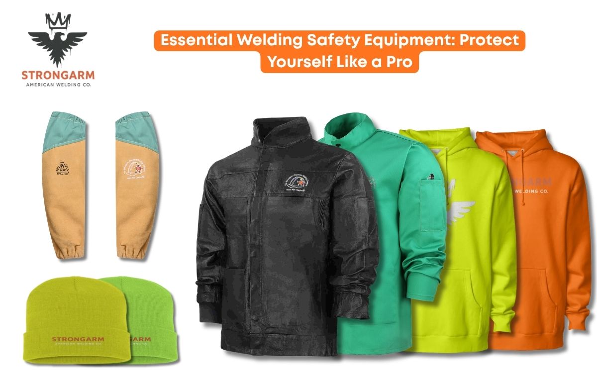 Essential Welding Safety Equipment: Protect Yourself Like a Pro